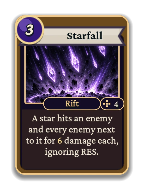 Starfall: A star hits an enemy and every enemy next to it for 6 damage each, ignoring RES.